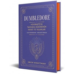 Dumbledore Hogwart'ın Tanınmış Müdürünün Hayatı ve Yalanları